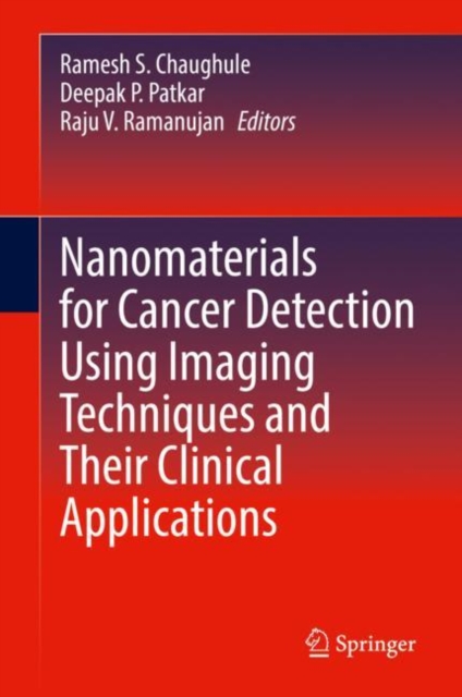 Nanomaterials for Cancer Detection Using Imaging Techniques and Their Clinical Applications, Hardback Book