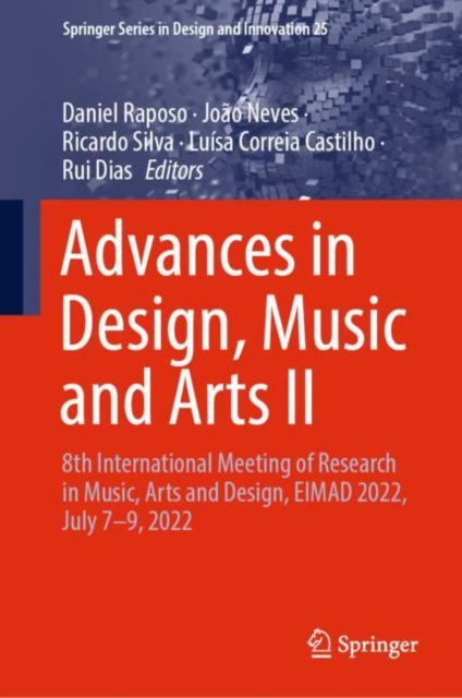 Advances in Design, Music and Arts II : 8th International Meeting of Research in Music, Arts and Design, EIMAD 2022, July 7-9, 2022, EPUB eBook