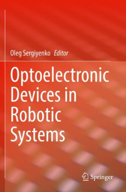 Optoelectronic Devices in Robotic Systems, Paperback / softback Book
