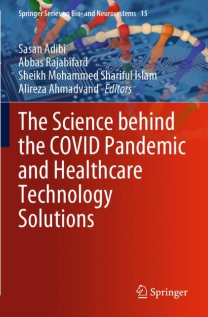 The Science behind the COVID Pandemic and Healthcare Technology Solutions, Paperback / softback Book