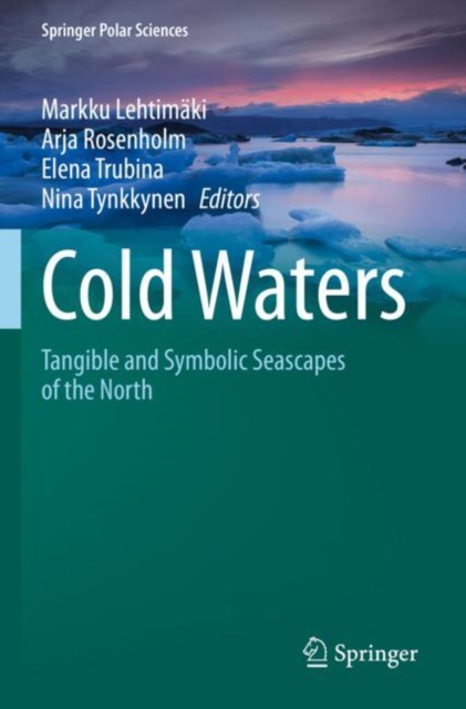 Cold Waters : Tangible and Symbolic Seascapes of the North, Paperback / softback Book