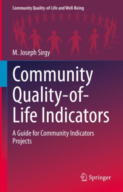 Community Quality-of-Life Indicators : A Guide for Community Indicators Projects, Hardback Book