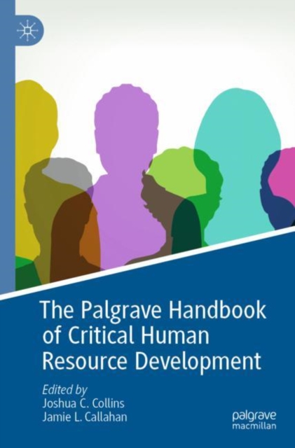 The Palgrave Handbook of Critical Human Resource Development, Paperback / softback Book