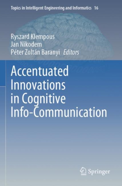 Accentuated Innovations in Cognitive Info-Communication, Paperback / softback Book