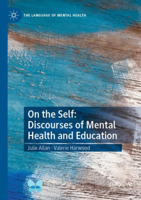 On the Self: Discourses of Mental Health and Education, Paperback / softback Book