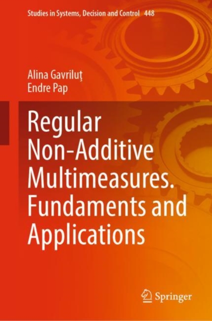 Regular Non-Additive Multimeasures. Fundaments and Applications, Hardback Book