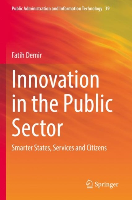 Innovation in the Public Sector : Smarter States, Services and Citizens, Paperback / softback Book