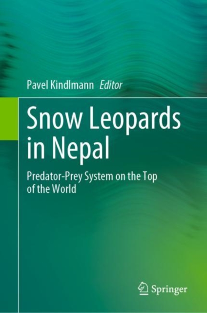 Snow Leopards in Nepal : Predator-Prey System on the Top of the World, EPUB eBook