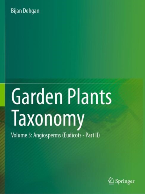 Garden Plants Taxonomy : Volume 2: Angiosperms (Eudicots), Paperback / softback Book
