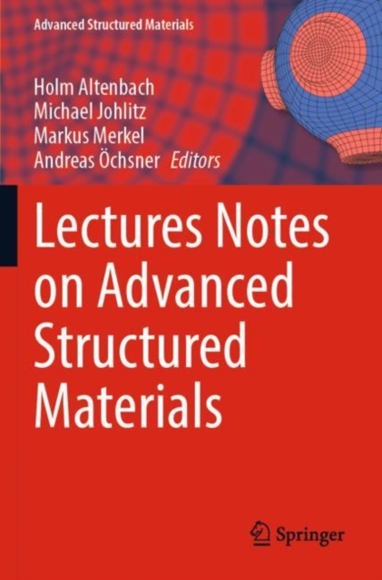 Lectures Notes on Advanced Structured Materials, Paperback / softback Book