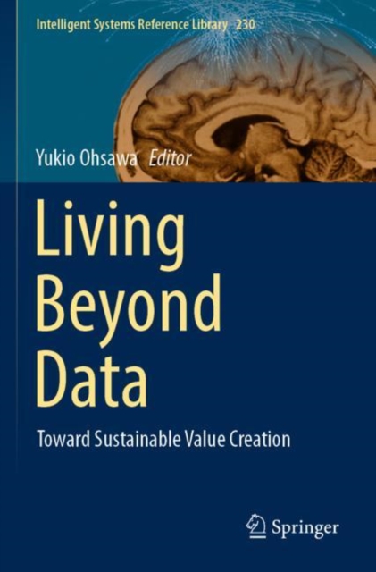 Living Beyond Data : Toward Sustainable Value Creation, Paperback / softback Book