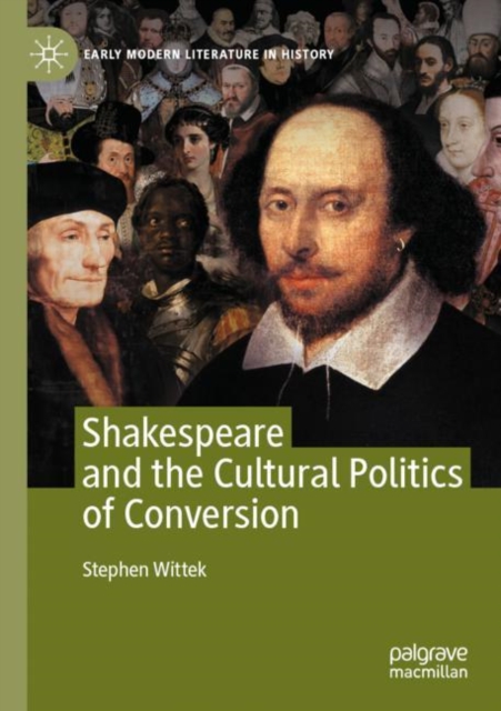 Shakespeare and the Cultural Politics of Conversion, Paperback / softback Book