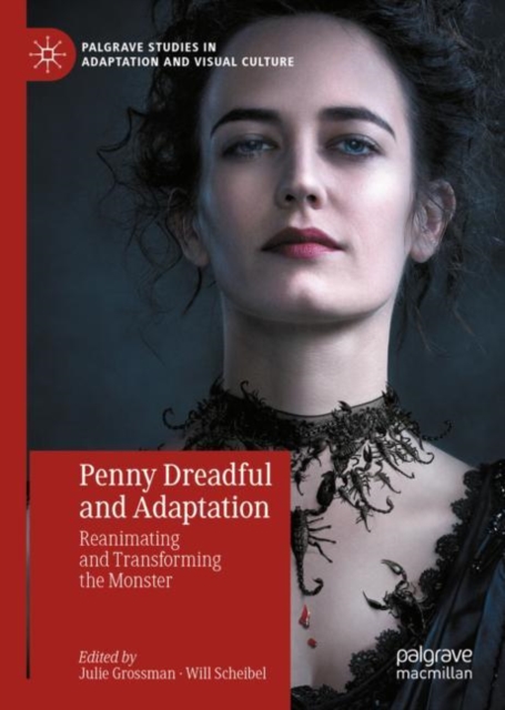 Penny Dreadful and Adaptation : Reanimating and Transforming the Monster, EPUB eBook