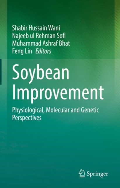 Soybean Improvement : Physiological, Molecular and Genetic Perspectives, Hardback Book
