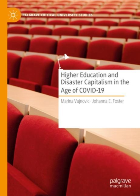 Higher Education and Disaster Capitalism in the Age of COVID-19, Hardback Book