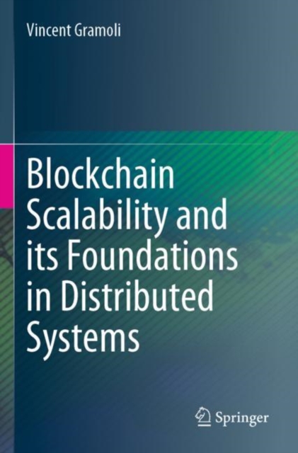 Blockchain Scalability and its Foundations in Distributed Systems, Paperback / softback Book