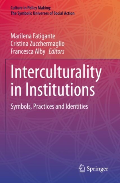 Interculturality in Institutions : Symbols, Practices and Identities, Paperback / softback Book