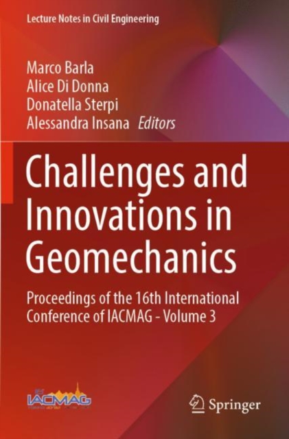 Challenges and Innovations in Geomechanics : Proceedings of the 16th International Conference of IACMAG - Volume 3, Paperback / softback Book