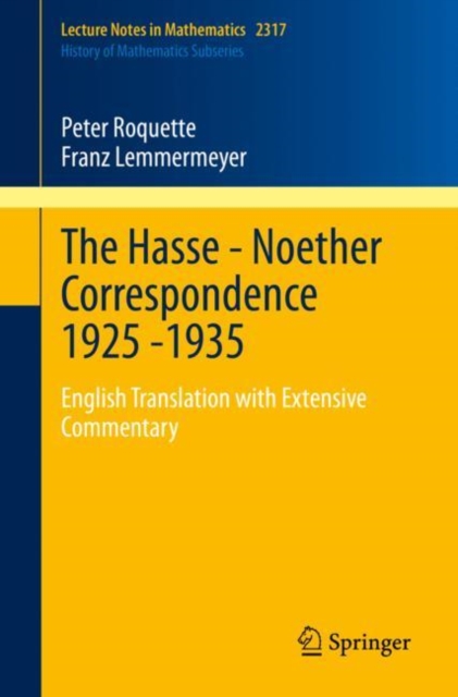 The Hasse - Noether Correspondence 1925 -1935 : English Translation with Extensive Commentary, Paperback / softback Book