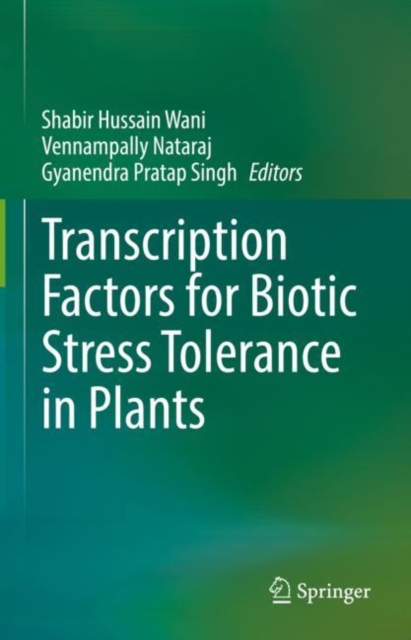 Transcription Factors for Biotic Stress Tolerance in Plants, Hardback Book