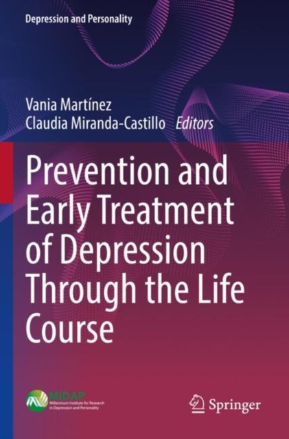 Prevention and Early Treatment of Depression Through the Life Course, Paperback / softback Book