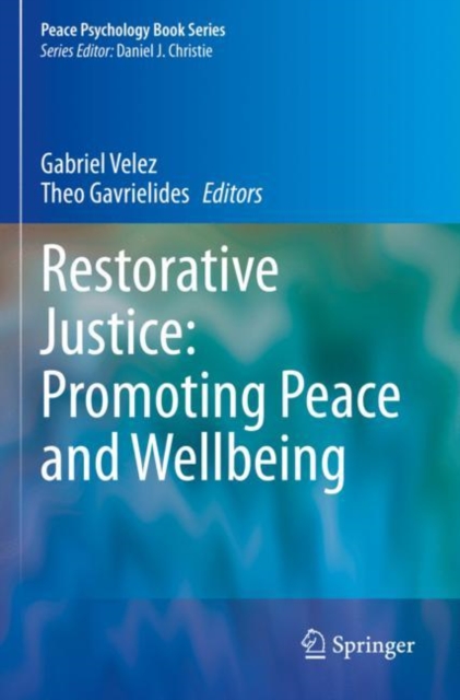 Restorative Justice: Promoting Peace and Wellbeing, Paperback / softback Book