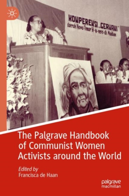 The Palgrave Handbook of Communist Women Activists around the World, Paperback / softback Book