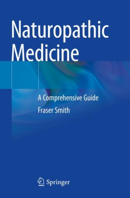 Naturopathic Medicine : A Comprehensive Guide, Paperback / softback Book