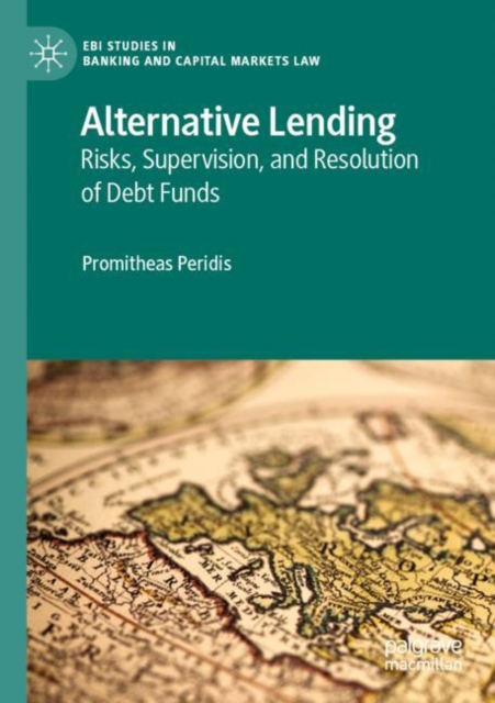 Alternative Lending : Risks, Supervision, and Resolution of Debt Funds, Paperback / softback Book