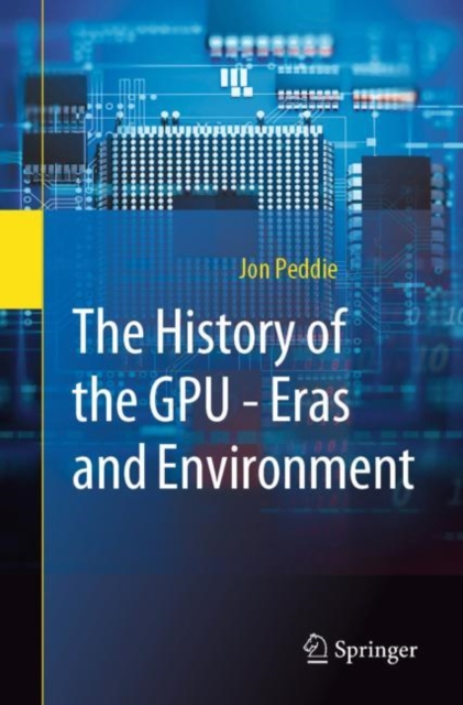 The History of the GPU - Eras and Environment, EPUB eBook
