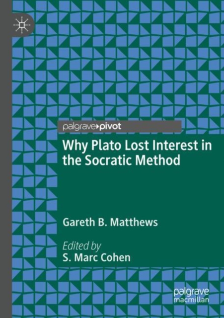 Why Plato Lost Interest in the Socratic Method, Paperback / softback Book