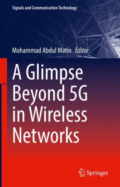 A Glimpse Beyond 5G in Wireless Networks, Hardback Book