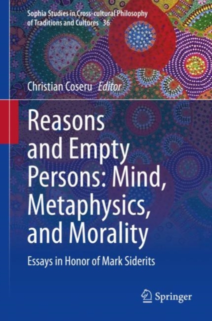 Reasons and Empty Persons: Mind, Metaphysics, and Morality : Essays in Honor of Mark Siderits, EPUB eBook