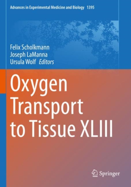 Oxygen Transport to Tissue XLIII, Paperback / softback Book