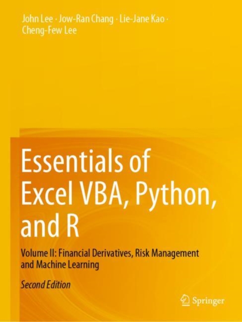 Essentials of Excel VBA, Python, and R : Volume II: Financial Derivatives, Risk Management and Machine Learning, Paperback / softback Book