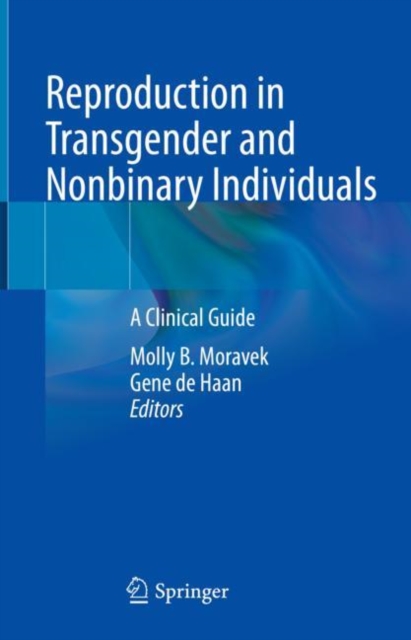 Reproduction in Transgender and Nonbinary Individuals : A Clinical Guide, EPUB eBook