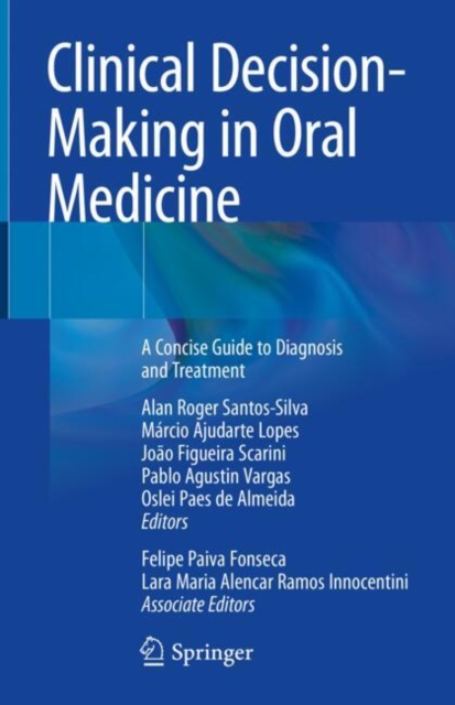 Clinical Decision-Making in Oral Medicine : A Concise Guide to Diagnosis and Treatment, Hardback Book