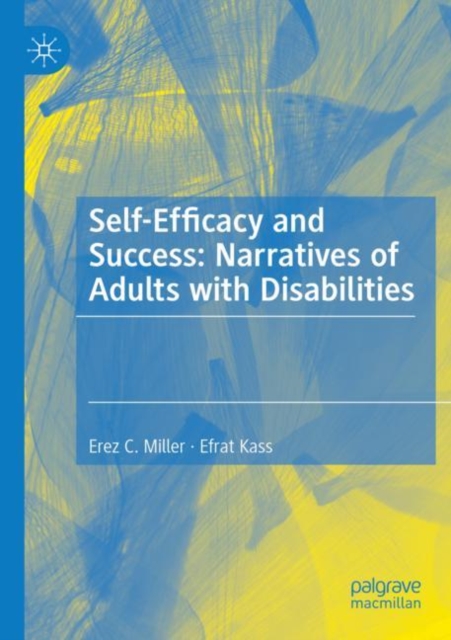 Self-Efficacy and Success: Narratives of Adults with Disabilities, Paperback / softback Book