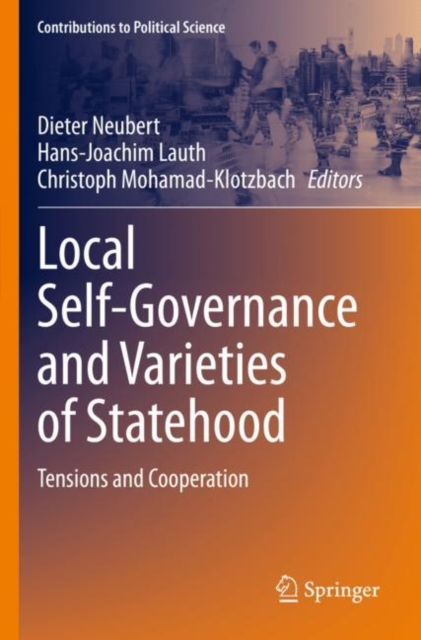 Local Self-Governance and Varieties of Statehood : Tensions and Cooperation, Paperback / softback Book