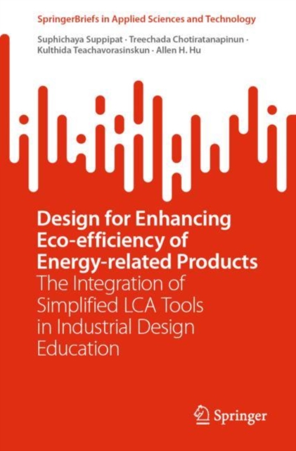 Design for Enhancing Eco-efficiency of Energy-related Products : The Integration of Simplified LCA Tools in Industrial Design Education, EPUB eBook