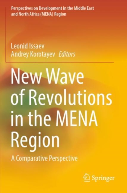 New Wave of Revolutions in the MENA Region : A Comparative Perspective, Paperback / softback Book