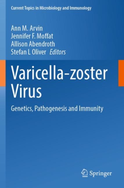 Varicella-zoster Virus : Genetics, Pathogenesis and Immunity, Paperback / softback Book