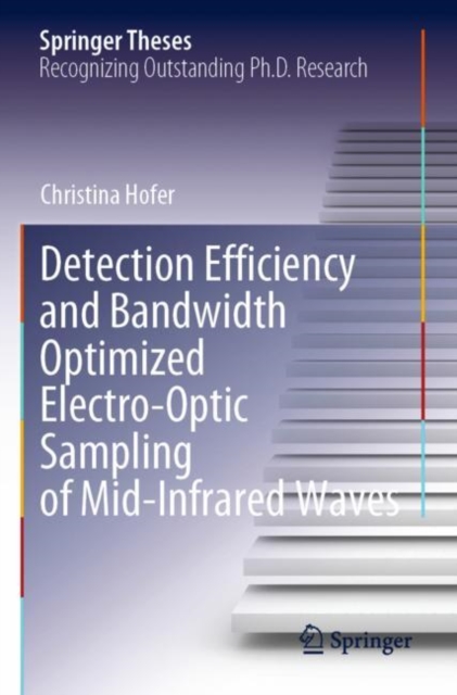Detection Efficiency and Bandwidth Optimized Electro-Optic Sampling of Mid-Infrared Waves, Paperback / softback Book
