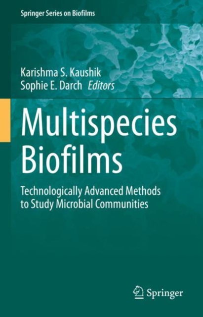 Multispecies Biofilms : Technologically Advanced Methods to Study Microbial Communities, EPUB eBook