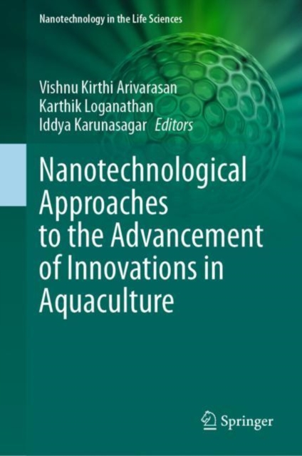 Nanotechnological Approaches to the Advancement of Innovations in Aquaculture, Hardback Book