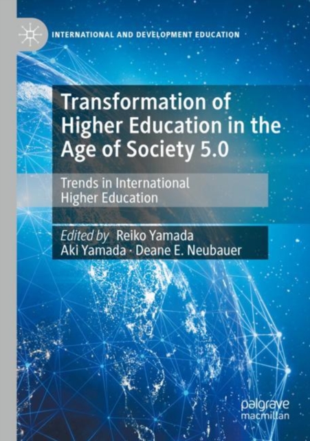 Transformation of Higher Education in the Age of Society 5.0 : Trends in International Higher Education, Paperback / softback Book