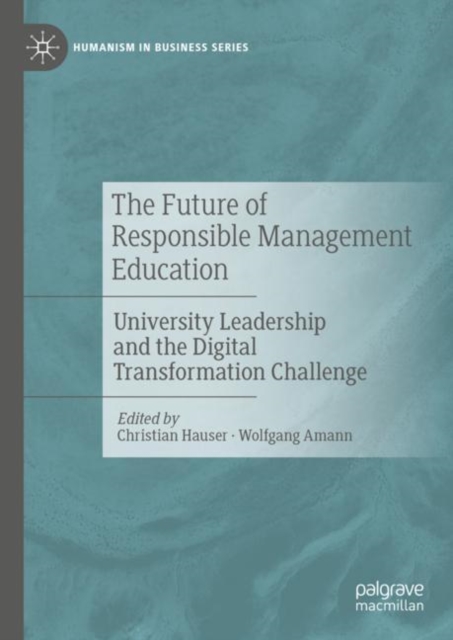 The Future of Responsible Management Education : University Leadership and the Digital Transformation Challenge, EPUB eBook