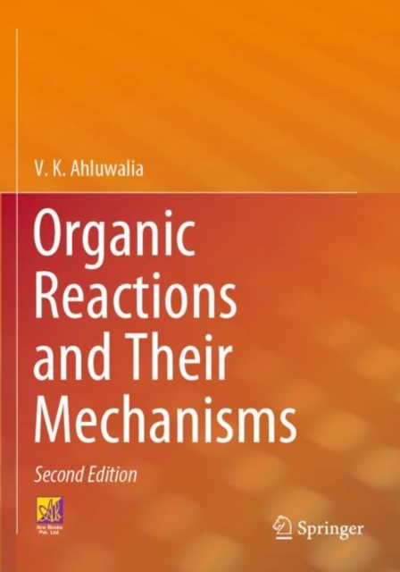 Organic Reactions and Their Mechanisms, Paperback / softback Book