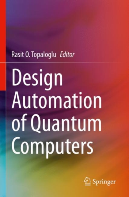 Design Automation of Quantum Computers, Paperback / softback Book
