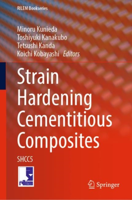 Strain Hardening Cementitious Composites : SHCC5, Hardback Book